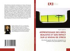 Bookcover of APPRENTISSAGE DES IDÉES RÉALISTES ET SON IMPACT SUR LE NIVEAU DE STRESS