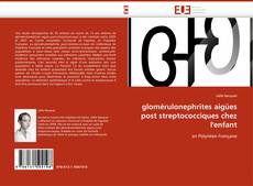 Buchcover von glomérulonephrites aigües post streptococciques chez l''enfant
