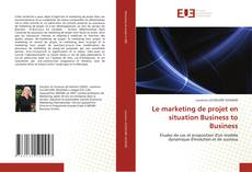 Buchcover von Le marketing de projet en situation Business to Business