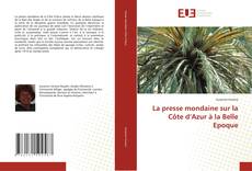 Bookcover of La presse mondaine sur la Côte d’Azur à la Belle Epoque