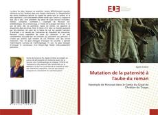 Buchcover von Mutation de la paternité à l'aube du roman