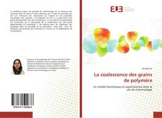 Bookcover of La coalescence des grains de polymère