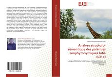 Analyse structuro-sémantique des parémies zoophytonymiques lubà (L31a) kitap kapağı