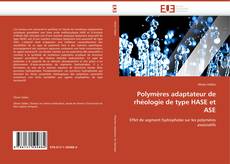 Polymères adaptateur de rhéologie de type HASE et ASE kitap kapağı