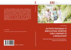 Bookcover of ACTIVITE PHYSIQUE ET IMPLICATION SPORTIVE CHEZ L'ENFANT ET L'ADOLESCENT