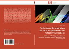 Buchcover von Techniques de séparation de sources appliquées aux télécommunications