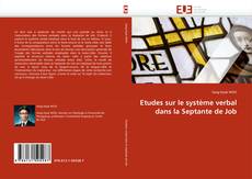 Bookcover of Etudes sur le système verbal dans la Septante de Job