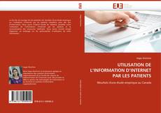 Bookcover of UTILISATION DE L''INFORMATION D''INTERNET PAR LES PATIENTS