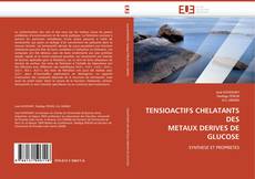 Buchcover von TENSIOACTIFS CHELATANTS DES  METAUX DERIVES DE GLUCOSE
