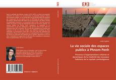 Capa do livro de La vie sociale des espaces publics à Phnom Penh 