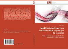 Modélisation des erreurs machines selon le principe de causalité kitap kapağı