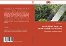 Bookcover of Eco-épidémiologie des leishmanioses en Amazonie