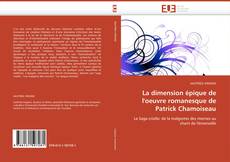 Couverture de La dimension épique de l'oeuvre romanesque de Patrick Chamoiseau