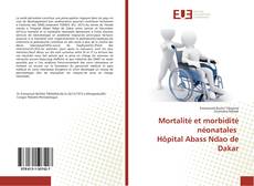 Bookcover of Mortalité et morbidité néonatales Hôpital Abass Ndao de Dakar