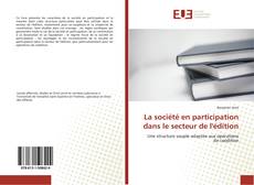 Copertina di La société en participation dans le secteur de l'édition