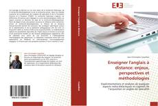Bookcover of Enseigner l'anglais à distance: enjeux, perspectives et méthodologies