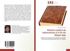 Bookcover of Histoire scolaire de Valenciennes à la fin du Moyen Age