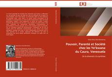 Bookcover of Pouvoir, Parenté et Société chez les Ye''kwana du Caura, Venezuela