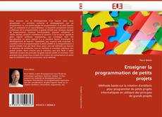 Bookcover of Enseigner la programmation de petits projets
