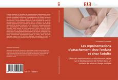 Bookcover of Les représentations d'attachement chez l'enfant et chez l'adulte