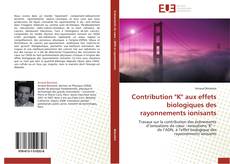 Capa do livro de Contribution "K" aux effets biologiques des rayonnements ionisants 