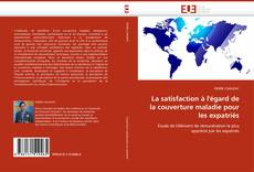 Bookcover of La satisfaction à l''égard de la couverture maladie pour les expatriés