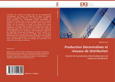 Portada del libro de Production Décentralisée et réseaux de distribution