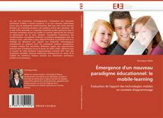 Bookcover of Émergence d'un nouveau paradigme éducationnel: le mobile-learning