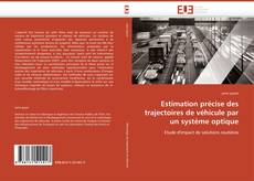 Buchcover von Estimation précise des trajectoires de véhicule par un système optique