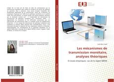 Bookcover of Les mécanismes de transmission monétaire, analyses théoriques
