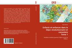 Buchcover von Enfants et enfances dans le Dijon révolutionnaire et consulaire Tome 1