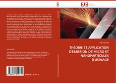 Portada del libro de THÉORIE ET APPLICATION D''ÉMISSION DE MICRO ET NANOPARTICULES D''USINAGE