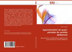 Couverture de Approximation de quasi-périodes de variétés abéliennes