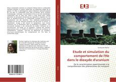 Buchcover von Etude et simulation du comportement de l'He dans le dioxyde d'uranium