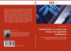 Modélisation et analyse des réseaux de régulation biologiques的封面