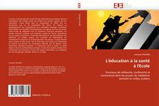 Bookcover of L''éducation à la santé à l''Ecole