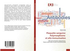 Copertina di Plaquette sanguine: Polymorphisme et allo-immunisation