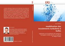 modélisation des écoulements turbulents à bulles kitap kapağı