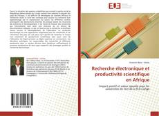 Bookcover of Recherche électronique et productivité scientifique en Afrique