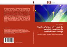 Buchcover von Guides d'ondes en verres de chalcogénures pour la détection infrarouge