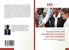Bookcover of Écoute clients outil d'amélioration continue pour les entreprises