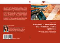 Обложка Histoire de la normalisation d'une famille de courbes algébriques