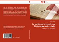 Borítókép a  La poésie contemporaine en bibliothèque universitaire - hoz