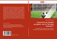 Обложка L''économie du football européen, vers le "fair-play financier"?