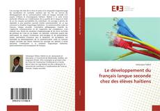Le développement du français langue seconde chez des élèves haïtiens kitap kapağı