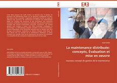 Buchcover von La maintenance distribuée: concepts, Évaluation et mise en oeuvre