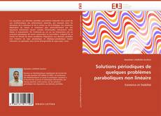 Copertina di Solutions périodiques de quelques problèmes paraboliques non linéaire