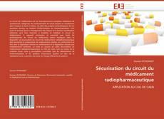 Buchcover von Sécurisation du circuit du médicament radiopharmaceutique