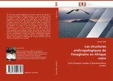 Bookcover of Les structures anthropologiques de l''imaginaire en Afrique noire