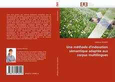 Bookcover of Une méthode d''indexation sémantique adaptée aux corpus multilingues